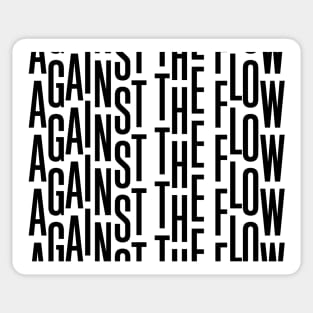 Against the Flow - black Sticker